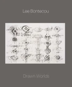 Lee Bontecou. Drawn Worlds