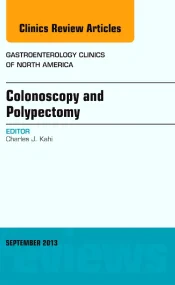 Colonoscopy and Polypectomy, An Issue of Gastroent...