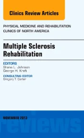 Multiple Sclerosis Rehabilitation, An Issue of Phy...