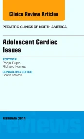 Adolescent Cardiac Issues, An Issue of Pediatric C...
