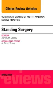 Standing Surgery, An Issue of Veterinary Clinics o...