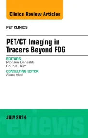 PET/CT Imaging in Tracers Beyond FDG, An Issue of ...