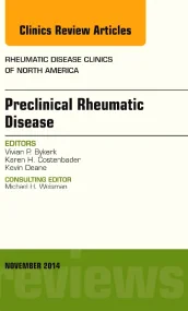 Preclinical Rheumatic Disease, An Issue of Rheumat...