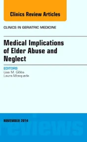 Medical Implications of Elder Abuse and Neglect, A...