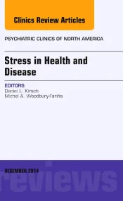 Stress in Health and Disease, An Issue of Psychiat...