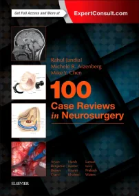 100 Case Reviews in Neurosurgery