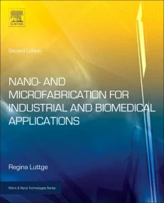 Nano- and Microfabrication for Industrial and Biom...