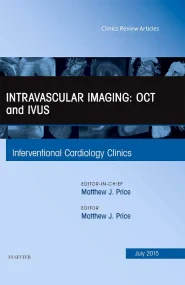 Intravascular Imaging: OCT and IVUS, An Issue of I...