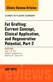 Fat Grafting: Current Concept, Clinical Applicatio...
