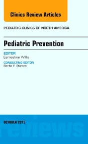 Pediatric Prevention, An Issue of Pediatric Clinic...