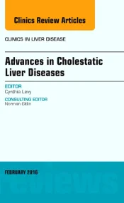 Advances in Cholestatic Liver Diseases, An issue o...