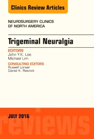 Trigeminal Neuralgia, An Issue of Neurosurgery Cli...