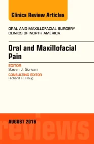 Oral and Maxillofacial Pain, An Issue of Oral and ...