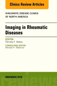 Imaging in Rheumatic Diseases, An Issue of Rheumat...