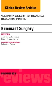 Ruminant Surgery, An Issue of Veterinary Clinics o...
