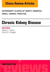 Chronic Kidney Disease, An Issue of Veterinary Cli...