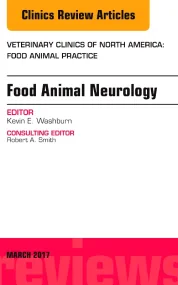 Food Animal Neurology, An Issue of Veterinary Clin...