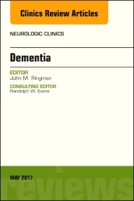 Dementia, An Issue of Neurologic Clinics, Volume 3...