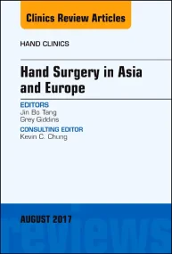 Hand Surgery in Asia and Europe, An Issue of Hand ...