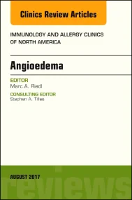 Angioedema, An Issue of Immunology and Allergy Cli...