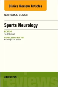 Sports Neurology, An Issue of Neurologic Clinics, ...