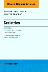 Geriatrics, An Issue of Primary Care: Clinics in O...