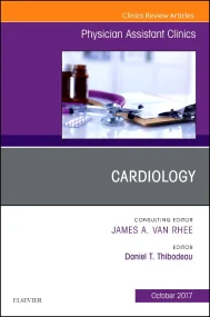 Cardiology, An Issue of Physician Assistant Clinic...