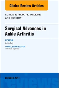 Surgical Advances in Ankle Arthritis, An Issue of ...