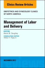 Management of Labor and Delivery, An Issue of Obst...