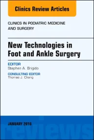 New Technologies in Foot and Ankle Surgery, An Iss...
