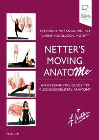Netter’s Moving AnatoME: An Interactive Guide to M...