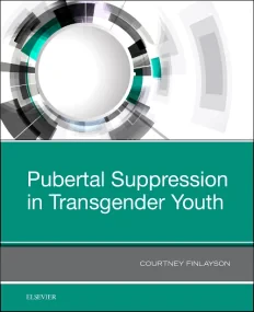 Pubertal Suppression in Transgender Youth, 1e