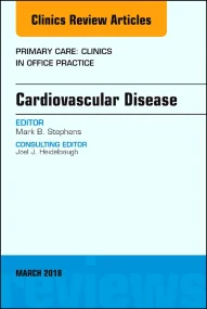 Cardiovascular Disease, An Issue of Primary Care: ...