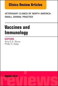 Immunology and Vaccination, An Issue of Veterinary...