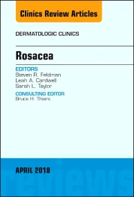 Rosacea, An Issue of Dermatologic Clinics, Volume ...
