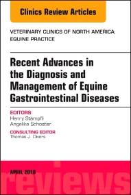 Equine Gastroenterology, An Issue of Veterinary Cl...
