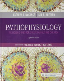 Pathophysiology: The Biologic Basis for Disease in...