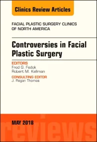Controversies in Facial Plastic Surgery, An Issue ...