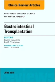 Gastrointestinal Transplantation, An Issue of Gast...