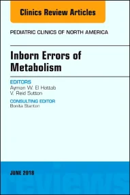Inborn Errors of Metabolism, An Issue of Pediatric...