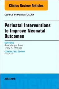 Perinatal Interventions to Improve Neonatal Outcom...
