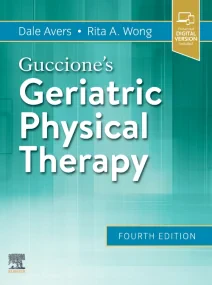 Guccione’s Geriatric Physical Therapy, 4th Edition