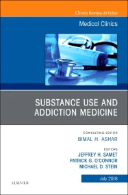 Substance Use and Addiction Medicine, An Issue of ...