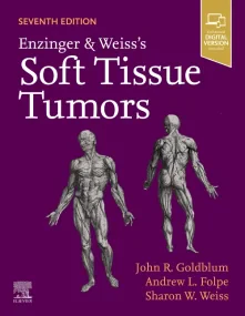 Enzinger and Weiss’s Soft Tissue Tumors