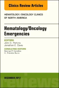 Hematology/Oncology Emergencies, An Issue of Hemat...