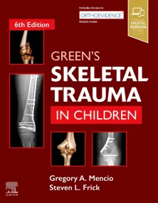 Green’s Skeletal Trauma in Children, 6th Edition