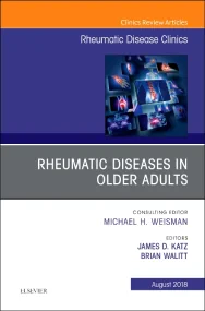 Rheumatic Diseases in Older Adults, An Issue of Rh...
