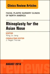 Rhinoplasty for the Asian Nose, An Issue of Facial...