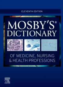 Mosby’s Dictionary of Medicine, Nursing & Health P...