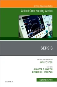 Sepsis, An Issue of Critical Care Nursing Clinics ...